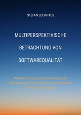Multiperspektivische Betrachtung von Softwarequalität - Stefan Luckhaus