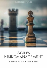 Agiles Risikomanagement - Marten H. Tudor