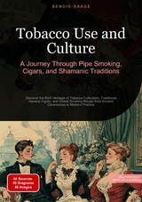 Tobacco Use and Culture: A Journey Through Pipe Smoking, Cigars, and Shamanic Traditions - Bendis A. I. Saage - English