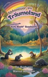 Abenteuer im Tr&auml;umeland - Marcel Hofmann