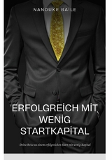 Erfolgreich mit wenig Startkapital - Nanouk Baile