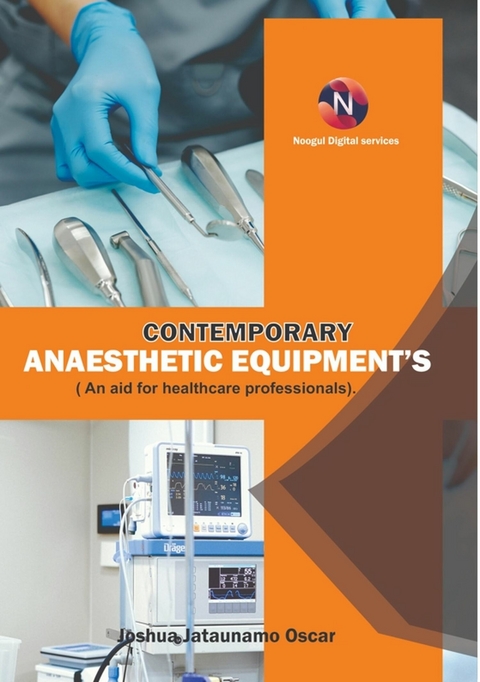 Contemporary Anaesthetic Equipments. - JOSHUA JATAUNAMO OSCAR