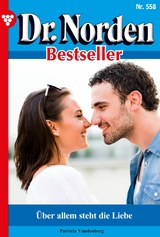 &Uuml;ber allem steht die Liebe - Patricia Vandenberg