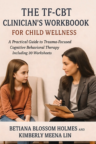 The TF-CBT Clinician's Workbook for Child Wellness