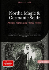 Nordic Magic & Germanic Seidr: Ancient Runes and Primal Power - Bendis A. I. Saage - English
