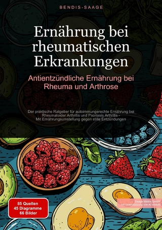 Ernährung bei rheumatischen Erkrankungen: Antientzündliche Ernährung bei Rheuma und Arthrose