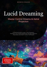 Lucid Dreaming: Master Control Dreams & Astral Projection - Bendis A. I. Saage - English