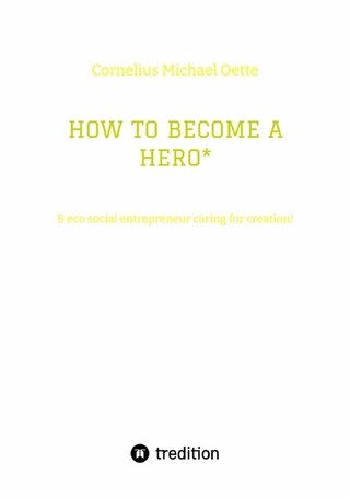 HOW TO BECOME A HERO*