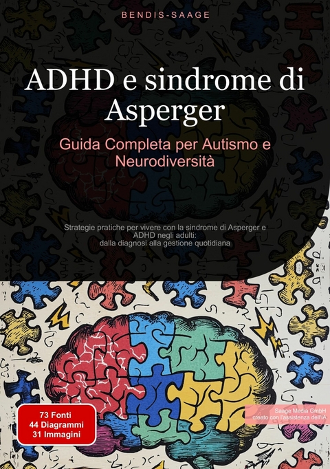 ADHD e sindrome di Asperger: Guida Completa per Autismo e Neurodiversit&agrave; - Bendis A. I. Saage - Italiano