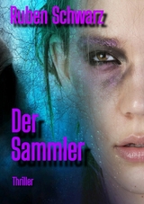 Der Sammler - Ruben Schwarz