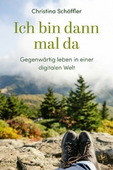 Ich bin dann mal da - Christina Sch&ouml;ffler