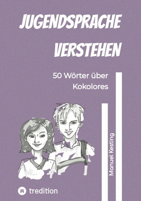 Jugendsprache verstehen - eBook - Manuel Kesting