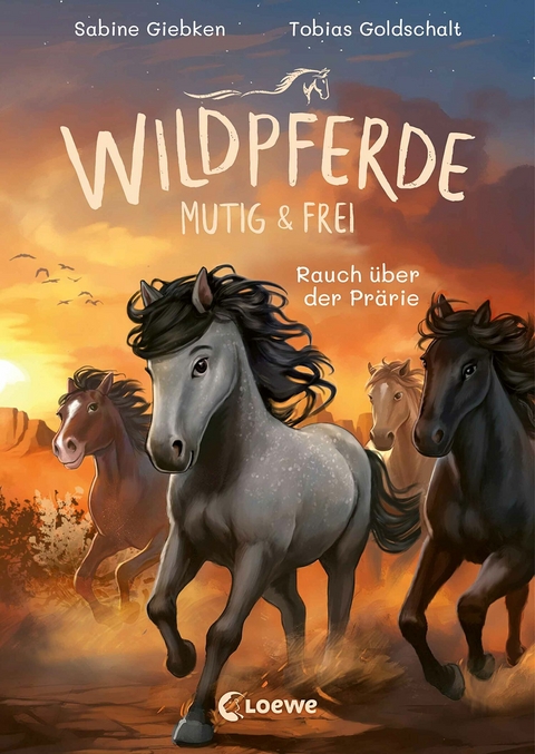 Wildpferde - mutig und frei (Band 5) - Rauch &uuml;ber der Pr&auml;rie - Sabine Giebken