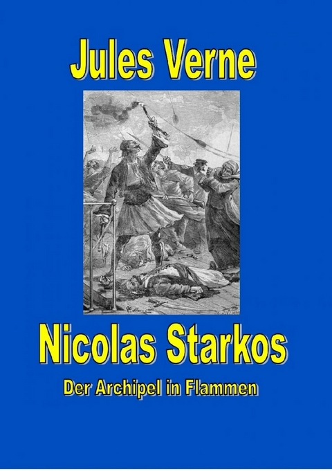 Nicolas Starkos - Pirat des Archipels - Der Archipel in Flammen - Jules Verne