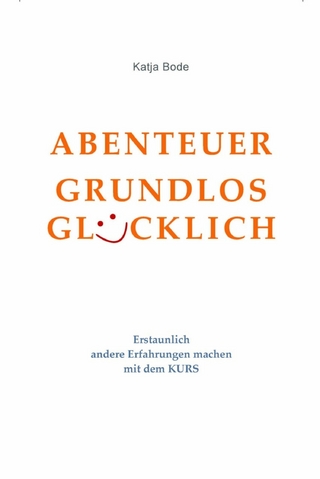 ABENTEUER GRUNDLOS GLÜCKLICH