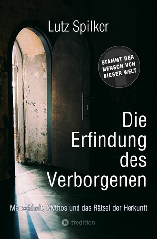 Die Erfindung des Verborgenen