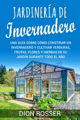 Jardinería de invernadero -  Dion Rosser