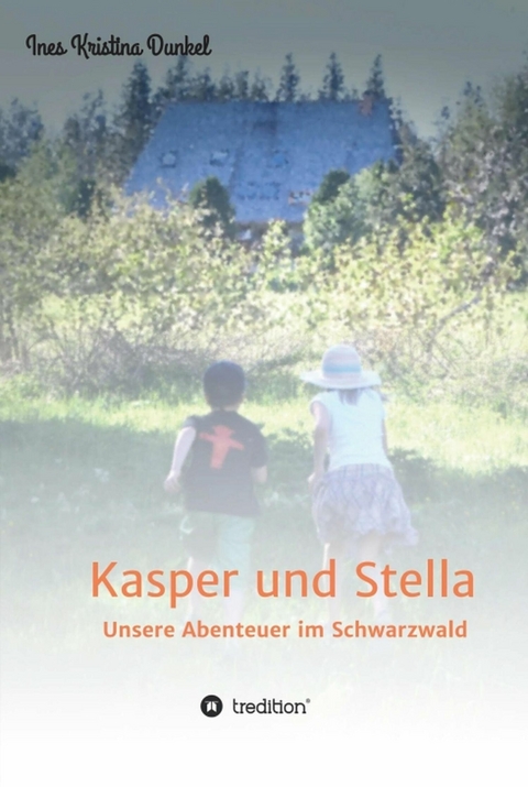 Kasper und Stella - Ines Kristina Dunkel