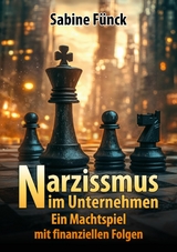 Narzissmus im Unternehmen - Sabine F&uuml;nck