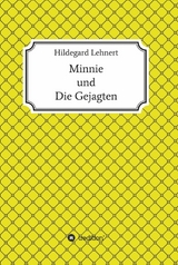 Minnie und Die Gejagten - Hildegard Lehnert