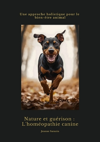 Nature et guérison: L'homéopathie canine