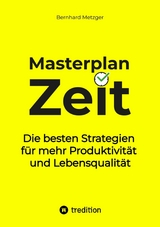 Masterplan Zeit - Bernhard Metzger