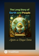 The Long Story of Earth and People - Azhar Ul Haque Sario