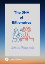 The DNA of Billionaires - Azhar Ul Haque Sario