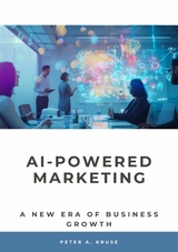AI-Powered Marketing - Peter A. Kruse