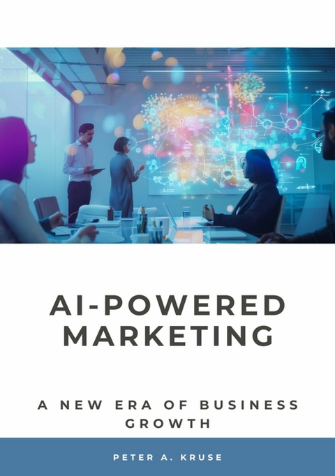 AI-Powered Marketing - Peter A. Kruse