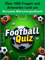 Football-Quiz - Borussia M&ouml;nchengladbach - Joko Winterscheid