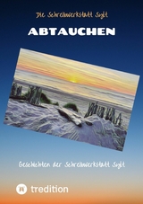 Abtauchen - Jacob Walden, Angela Kirschke, Ulrike Körbs, Monika Dengler, Esther Engelen, Lilo Baum, L. Tree