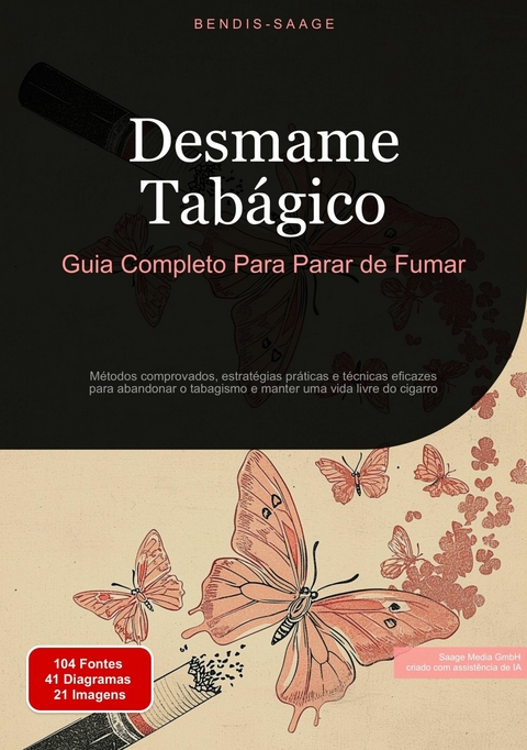 Desmame Tabágico: Guia Completo Para Parar de Fumar - Bendis A. I. Saage - Português