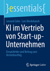 KI im Vertrieb von Start-up-Unternehmen - Leonard Zahn, Lars Binckebanck