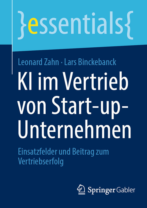 KI im Vertrieb von Start-up-Unternehmen - Leonard Zahn, Lars Binckebanck