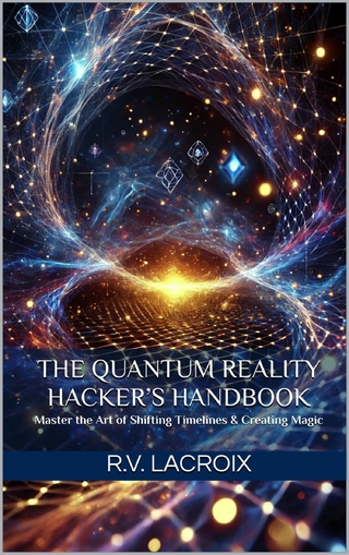 The Quantum Reality Hacker's Handbook