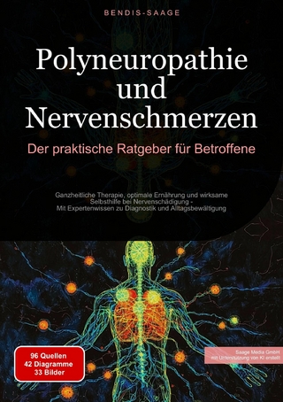 Polyneuropathie und Nervenschmerzen: Der praktische Ratgeber für Betroffene