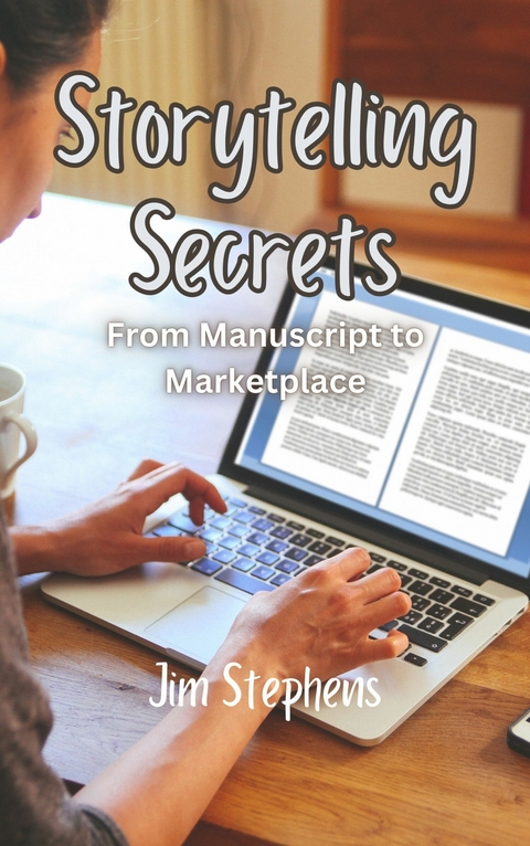 Storytelling Secrets -  Jim Stephens