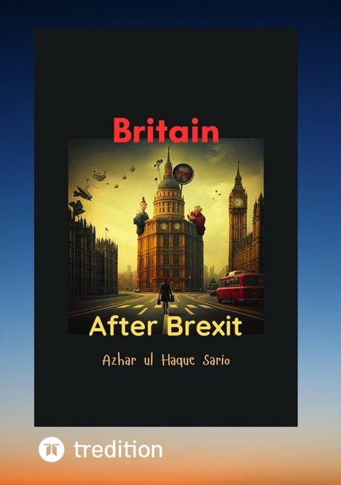 Britain After Brexit - Azhar Ul Haque Sario