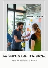 Scrum PSPO I- Zertifizierung - Taylor C. Carter