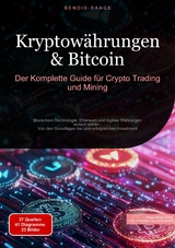 Kryptowährungen & Bitcoin: Der Komplette Guide für Crypto Trading und Mining - Bendis A. I. Saage - Deutschland