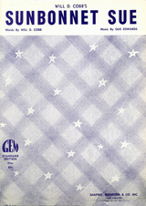 Sunbonnet Sue (When I Was A Kid So High) - Gus. Edwards, Will D. Cobb