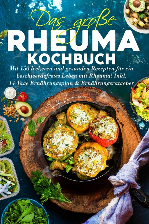 Das große Rheuma Kochbuch - Frieda Zimmermann