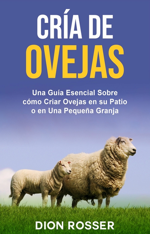 Cr&iacute;a de ovejas -  Dion Rosser