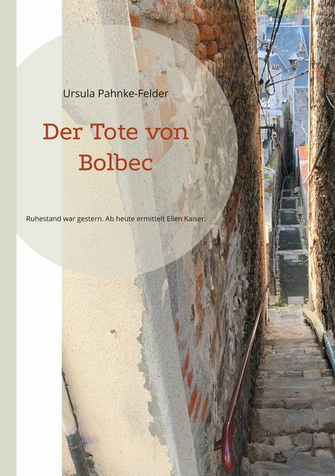Der Tote von Bolbec - Ursula Pahnke-Felder