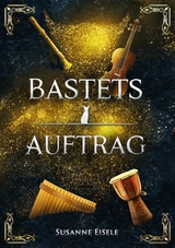 Bastets Auftrag - Susanne Eisele