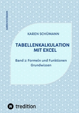 Tabellenkalkulation mit Excel - Karen Schümann
