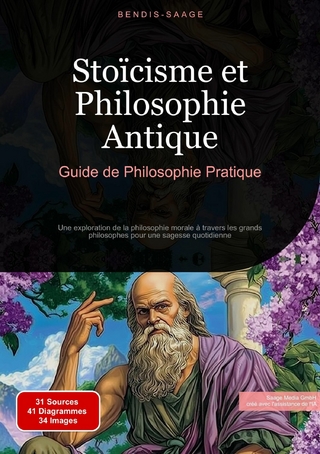 Stoïcisme et Philosophie Antique: Guide de Philosophie Pratique