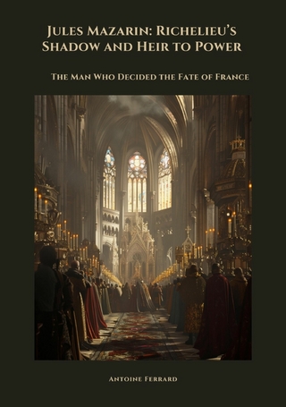 Jules Mazarin: Richelieu’s Shadow and Heir to Power