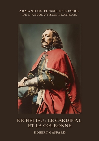 Richelieu : Le cardinal et la couronne